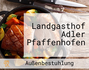 Landgasthof Adler Pfaffenhofen