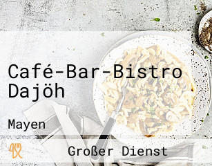 Café-Bar-Bistro Dajöh