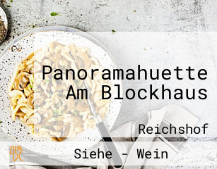 Panoramahuette Am Blockhaus