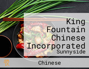 King Fountain Chinese Incorporated