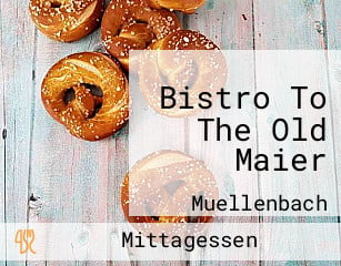 Bistro To The Old Maier