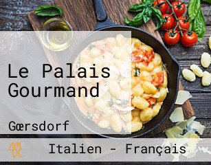 Le Palais Gourmand