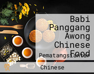 Babi Panggang Awong Chinese Food