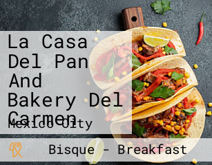 La Casa Del Pan And Bakery Del Carmen