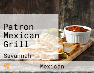 Patron Mexican Grill