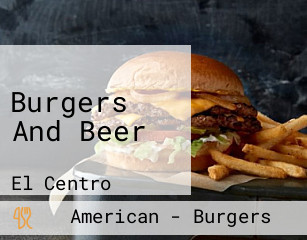 Burgers And Beer