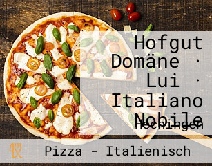 Hofgut Domäne · Lui · Italiano Nobile