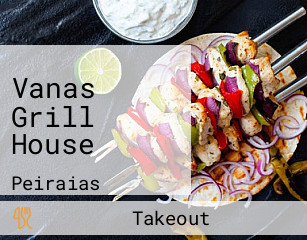 Vanas Grill House