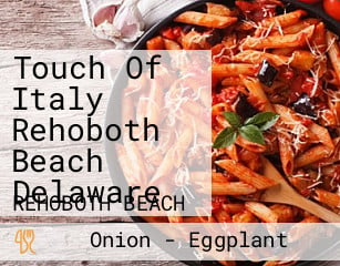 Touch Of Italy Rehoboth Beach Delaware