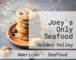 Joey's Only Seafood