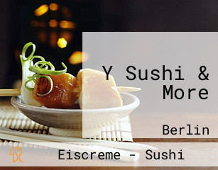 Y Sushi & More