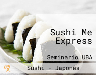 Sushi Me Express