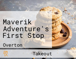 Maverik Adventure's First Stop