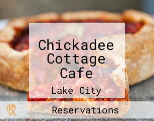 Chickadee Cottage Cafe