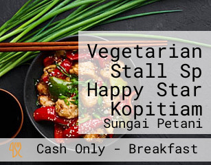 Vegetarian Stall Sp Happy Star Kopitiam