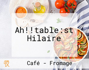 Ah!!table:st Hilaire