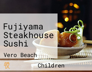Fujiyama Steakhouse Sushi