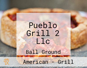 Pueblo Grill 2 Llc