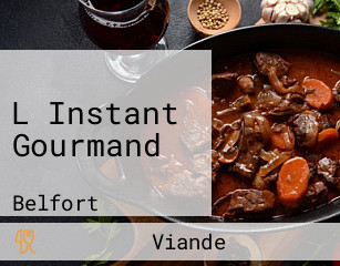 L Instant Gourmand