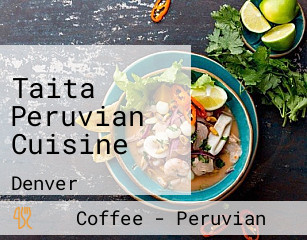Taita Peruvian Cuisine