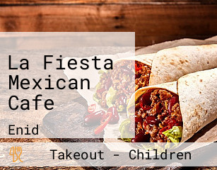 La Fiesta Mexican Cafe