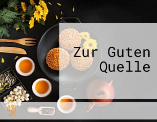 Zur Guten Quelle