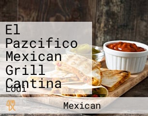 El Pazcifico Mexican Grill Cantina