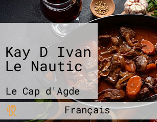 Kay D Ivan Le Nautic