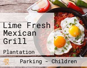 Lime Fresh Mexican Grill