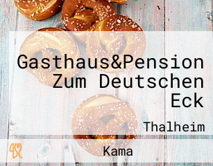 Gasthaus&Pension Zum Deutschen Eck