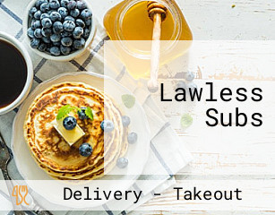 Lawless Subs