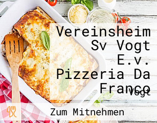 Vereinsheim Sv Vogt E.v. Pizzeria Da Franco