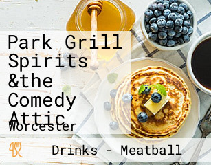 Park Grill Spirits &the Comedy Attic