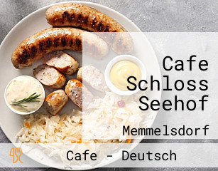 Cafe Schloss Seehof