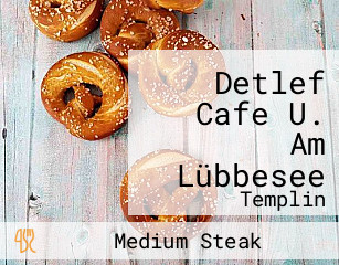 Detlef Cafe U. Am Lübbesee