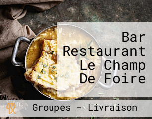 Bar Restaurant Le Champ De Foire