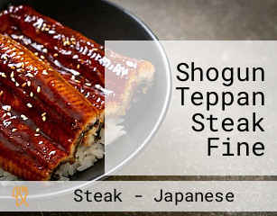 Shogun Teppan Steak Fine Dining Sushi