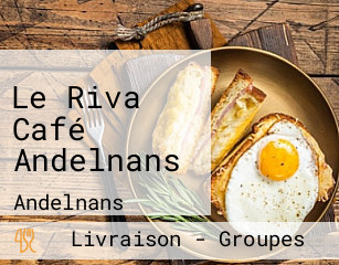 Le Riva Café Andelnans
