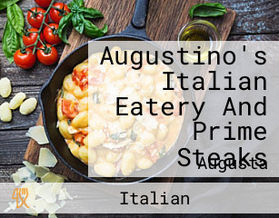 Augustino's Italian Eatery And Prime Steaks