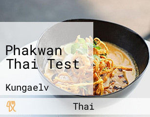 Phakwan Thai Test