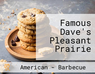 Famous Dave's Pleasant Prairie