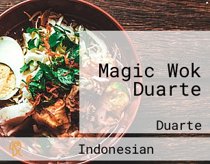 Magic Wok Duarte