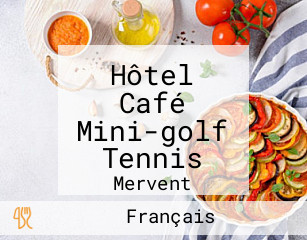 Hôtel Café Mini-golf Tennis