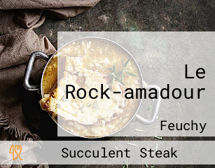 Le Rock-amadour