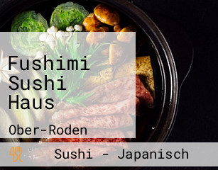 Fushimi Sushi Haus