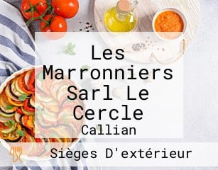 Les Marronniers Sarl Le Cercle