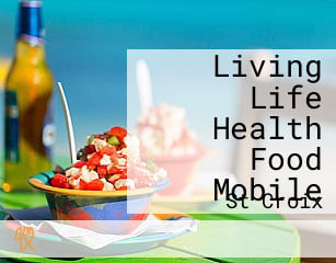 Living Life Health Food Mobile