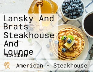 Lansky And Brats Steakhouse And Lounge
