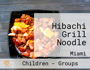 Hibachi Grill Noodle