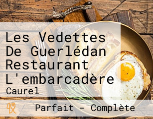 Les Vedettes De Guerlédan Restaurant L'embarcadère